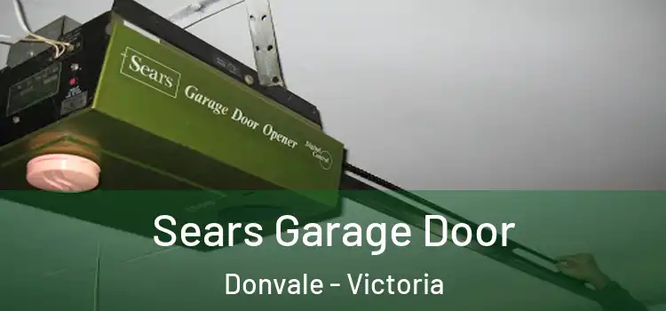 Sears Garage Door Donvale - Victoria