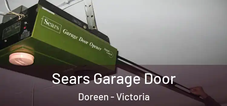 Sears Garage Door Doreen - Victoria