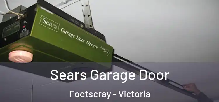 Sears Garage Door Footscray - Victoria