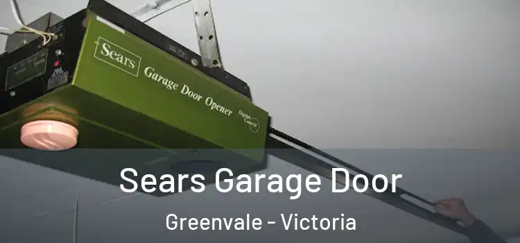 Sears Garage Door Greenvale - Victoria