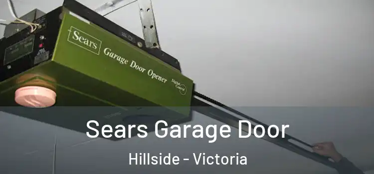 Sears Garage Door Hillside - Victoria