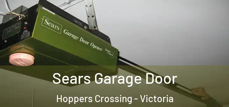 Sears Garage Door Hoppers Crossing - Victoria