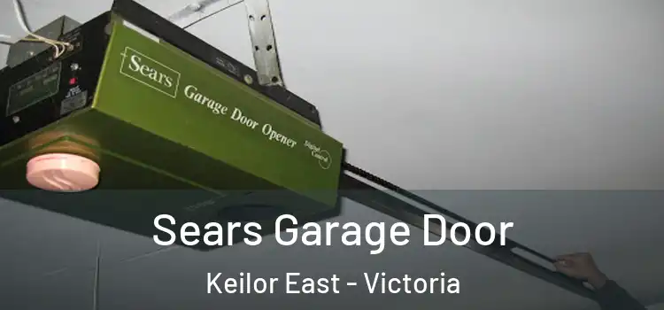 Sears Garage Door Keilor East - Victoria