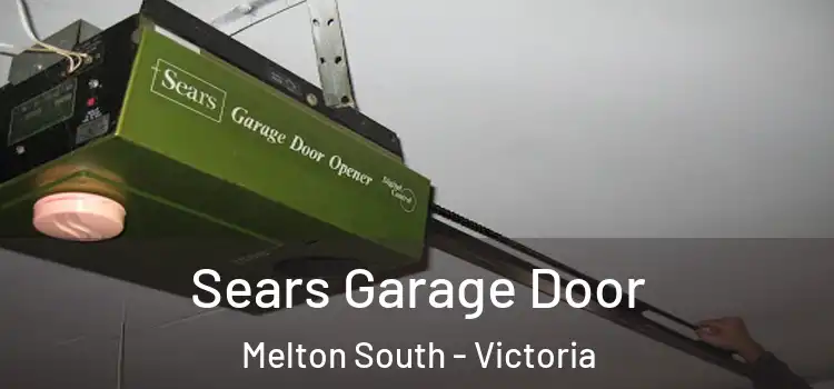 Sears Garage Door Melton South - Victoria