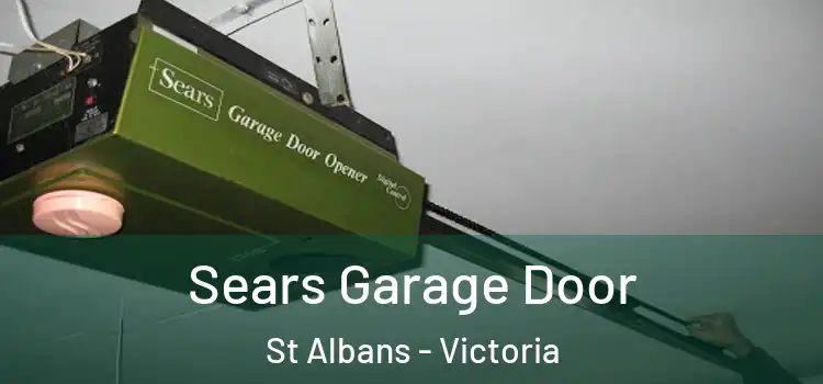 Sears Garage Door St Albans - Victoria