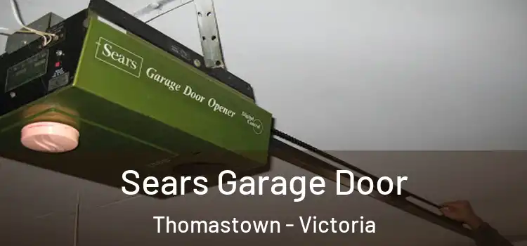 Sears Garage Door Thomastown - Victoria