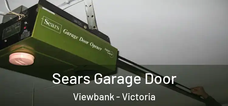 Sears Garage Door Viewbank - Victoria