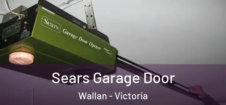 Sears Garage Door Wallan - Victoria