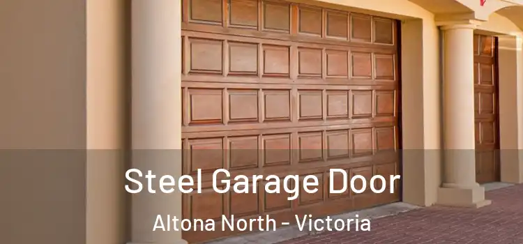 Steel Garage Door Altona North - Victoria