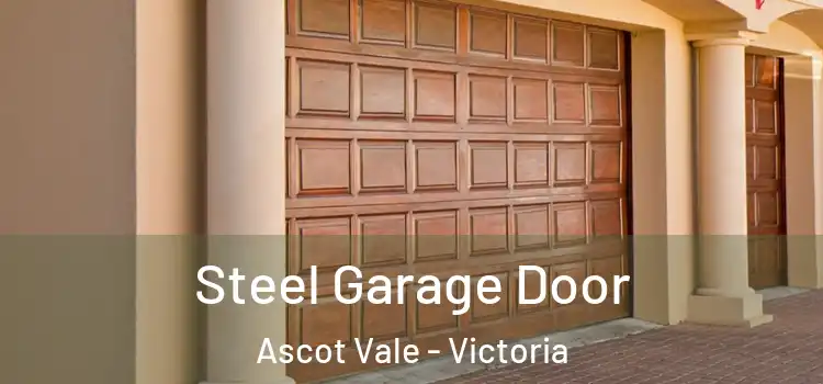 Steel Garage Door Ascot Vale - Victoria