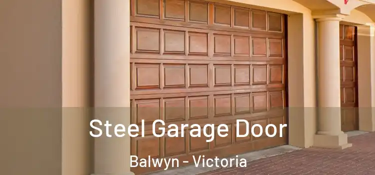 Steel Garage Door Balwyn - Victoria