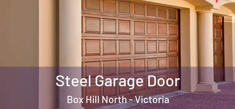 Steel Garage Door Box Hill North - Victoria