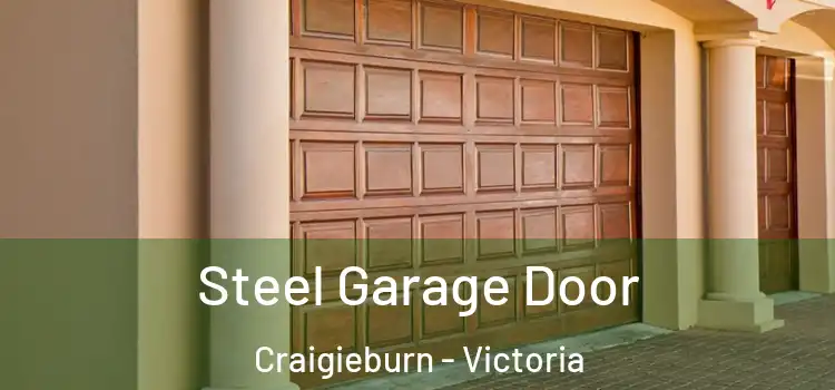 Steel Garage Door Craigieburn - Victoria