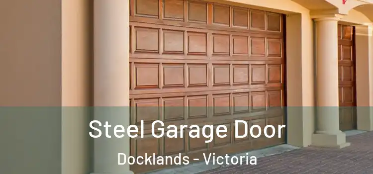 Steel Garage Door Docklands - Victoria