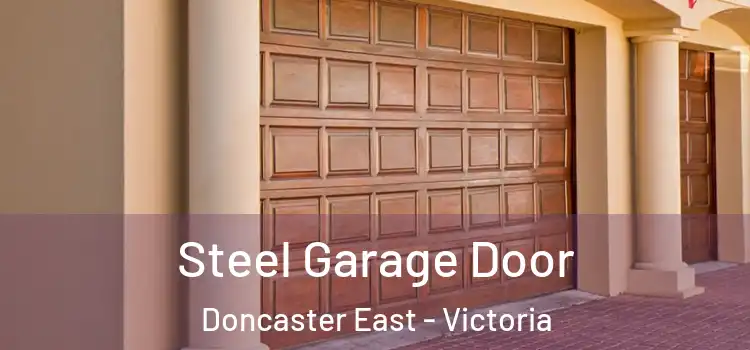 Steel Garage Door Doncaster East - Victoria