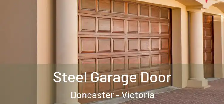 Steel Garage Door Doncaster - Victoria