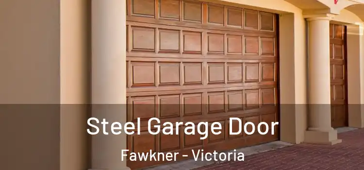 Steel Garage Door Fawkner - Victoria