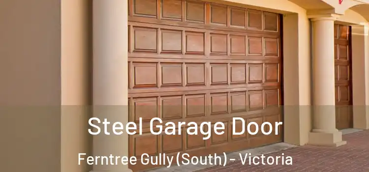 Steel Garage Door Ferntree Gully (South) - Victoria