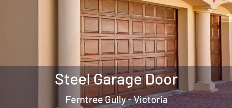 Steel Garage Door Ferntree Gully - Victoria