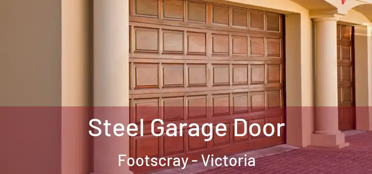 Steel Garage Door Footscray - Victoria