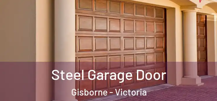 Steel Garage Door Gisborne - Victoria