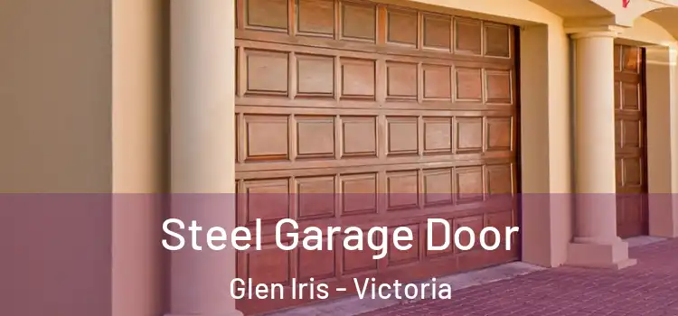 Steel Garage Door Glen Iris - Victoria