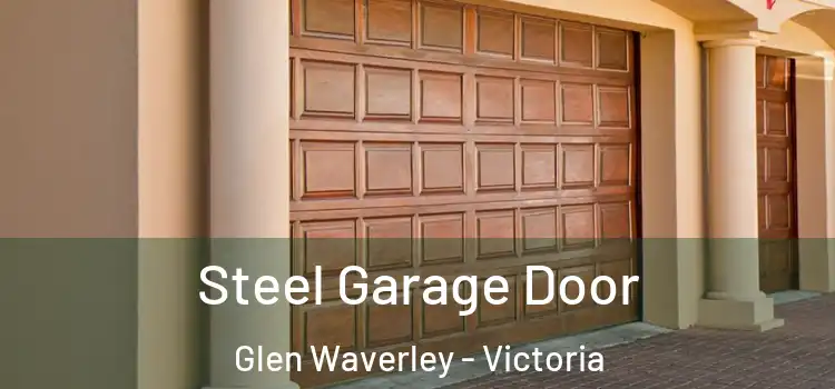 Steel Garage Door Glen Waverley - Victoria