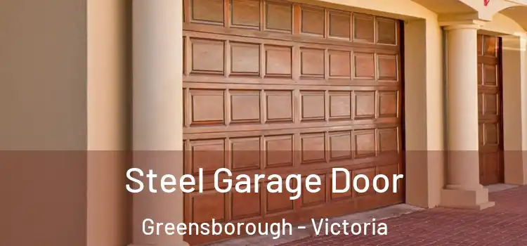 Steel Garage Door Greensborough - Victoria