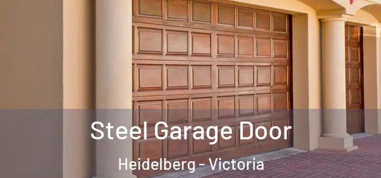 Steel Garage Door Heidelberg - Victoria