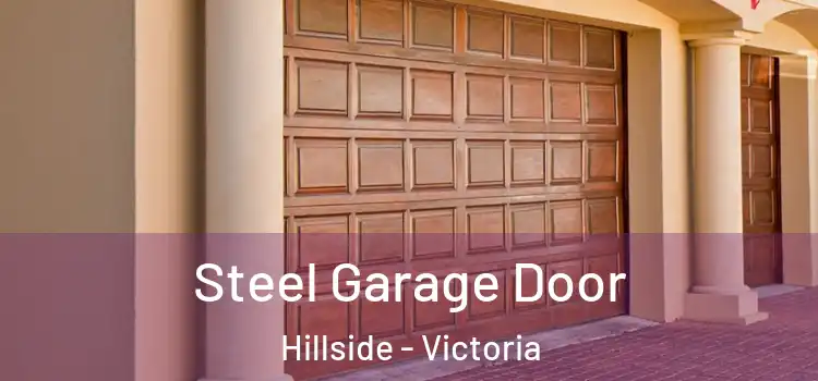 Steel Garage Door Hillside - Victoria