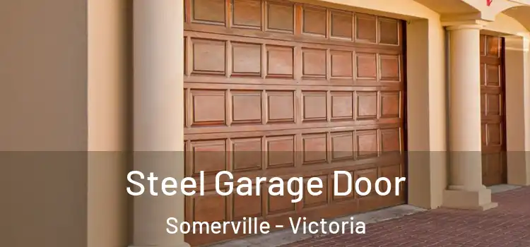 Steel Garage Door Somerville - Victoria