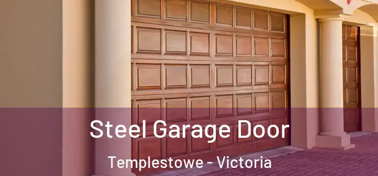 Steel Garage Door Templestowe - Victoria