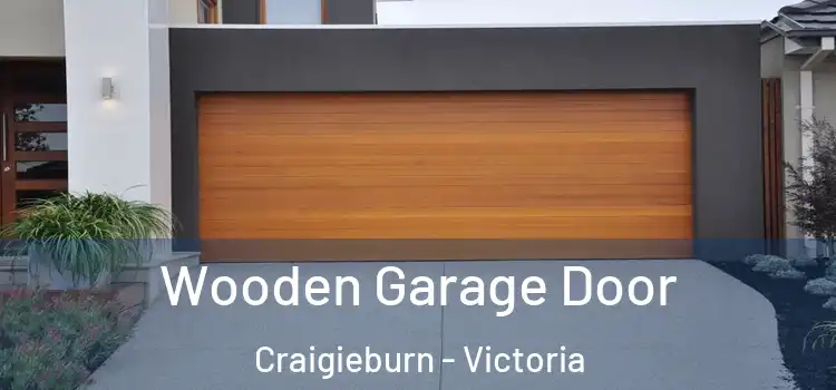 Wooden Garage Door Craigieburn - Victoria