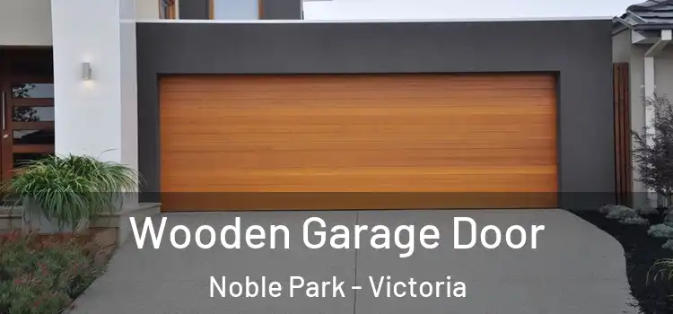 Wooden Garage Door Noble Park - Victoria